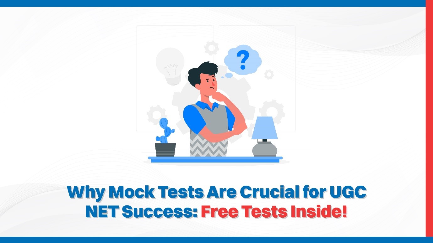 Why Mock Tests Are Crucial for UGC NET Success Free Tests Inside!.jpg